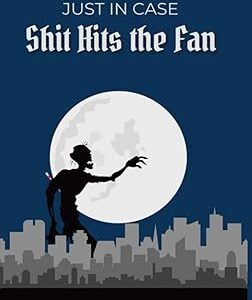 Just in Case Shit Hits The Fan Journal Just in Case Shit Hits The Fan Journal