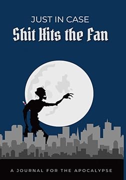 Just in Case Shit Hits The Fan Journal Just in Case Shit Hits The Fan Journal