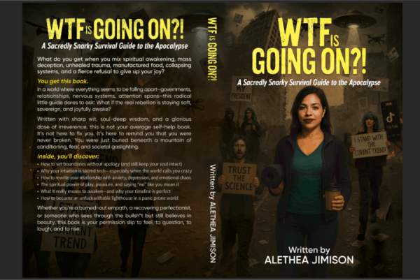 WTF is Going On: A Sacredly Snarky Guide to the Apocalypse
