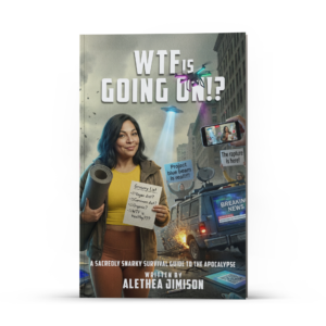 WTF is Going On Book Cover Mockup Book cover of “WTF Is Going On!? A Sacredly Snarky Survival Guide to the Apocalypse” by Alethea Jimison, featuring a woman holding a yoga mat and a grocery list with questions about diet and health. The background shows a chaotic city scene with UFOs, protest signs, news vans, and a sign reading “Project blue beam is real!!!” The overall tone is bold, rebellious, and thought-provoking.